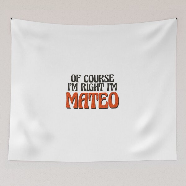 Item preview, Por supuesto que tengo razón, soy Mateo. designed and sold by Watsonarts.