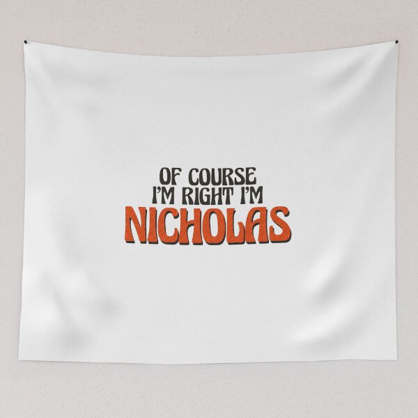 Item preview, Of Course I'm Right I'm Nicholas designed and sold by Watsonarts.