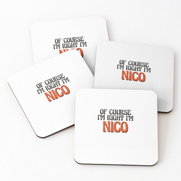 Item preview, Of Course I'm Right I'm Nico designed and sold by Watsonarts.