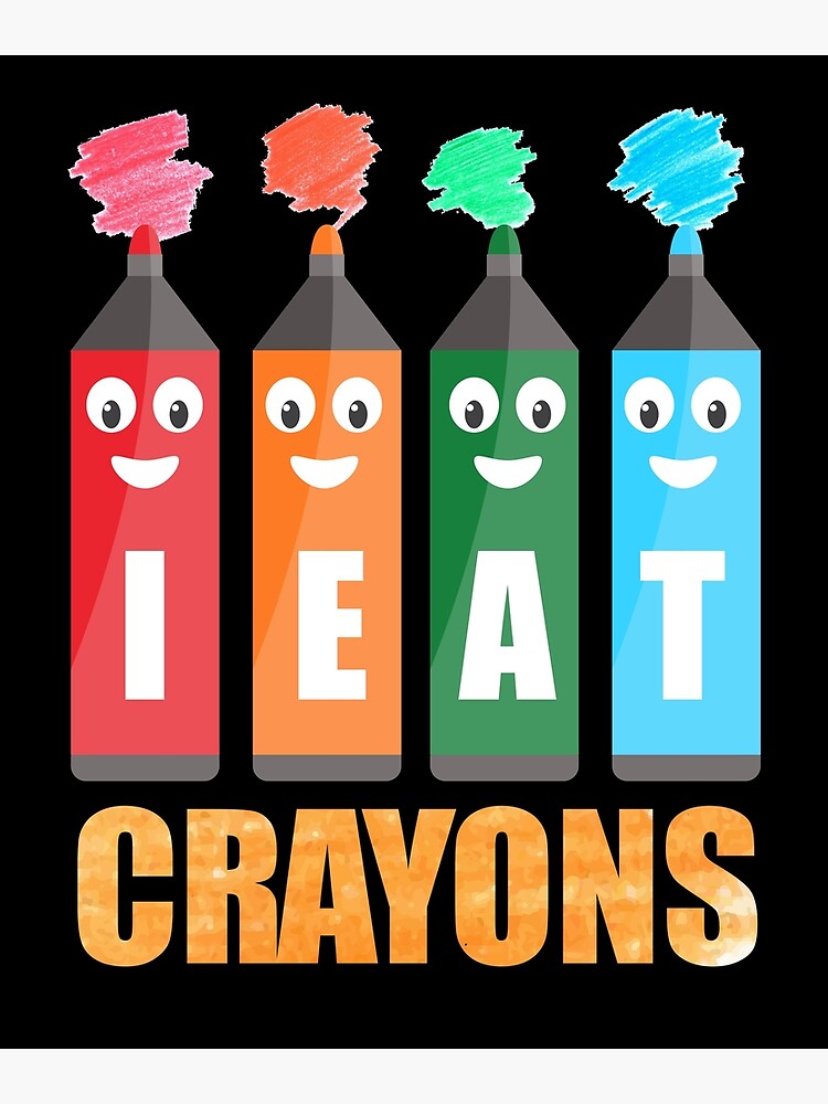 "Funny I Eat Crayons TShirt Last Day Of School Teacher Student" Poster
