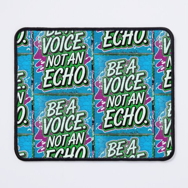 Item preview, Be A Voice Not An Echo Positive Motivational Quote designed and sold by TheArtOfPat.