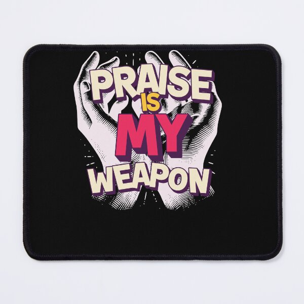 Item preview, Praise is my Weapon designed and sold by S4G Tees.