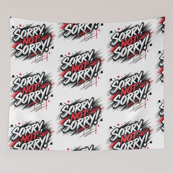 Item preview, Sorry Not Sorry Graphic designed and sold by All4ROCK.