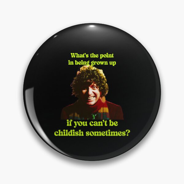 Item preview, What's the point in being grown up if you can't be childish sometimes? designed and sold by kryten4k.