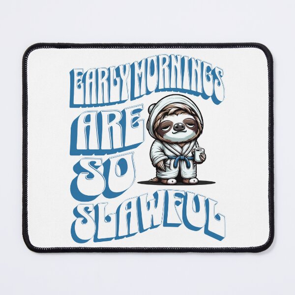 Item preview, Early Mornings Are So Slawful designed and sold by S4G Tees.