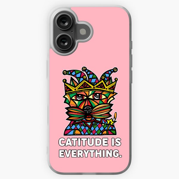 "Catitude is Everything." iPhone Soft Case