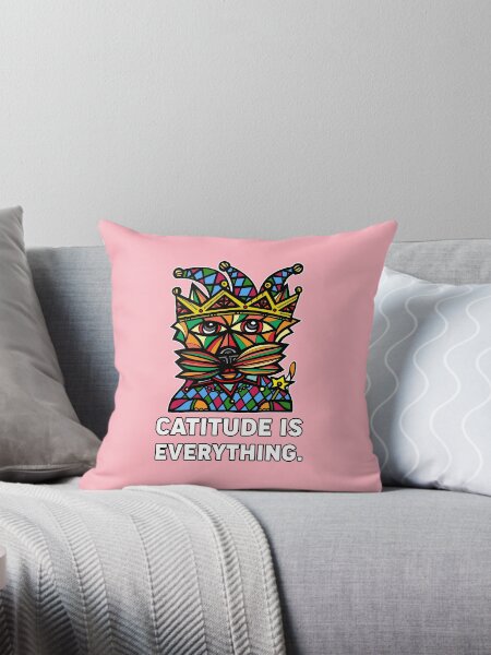 "Catitude is Everything." Throw Pillow