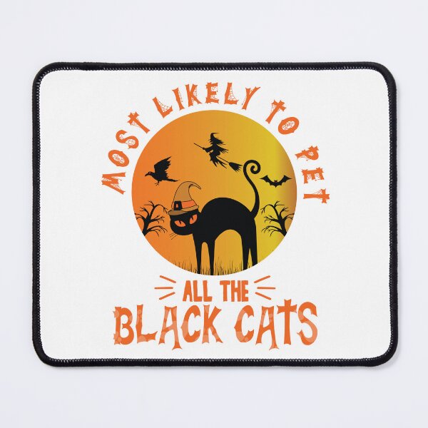 Item preview, Most Likely To Pet All The Black Cats Hallowwen  designed and sold by NNStoreFreiburg.