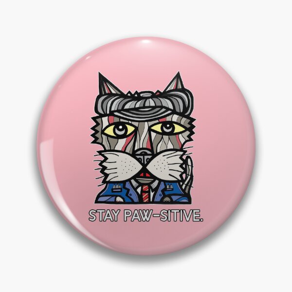 "Stay Paw-sitive" Pin