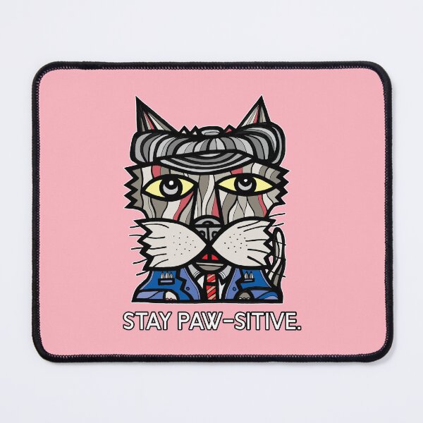 "Stay Paw-sitive" Mouse Pad