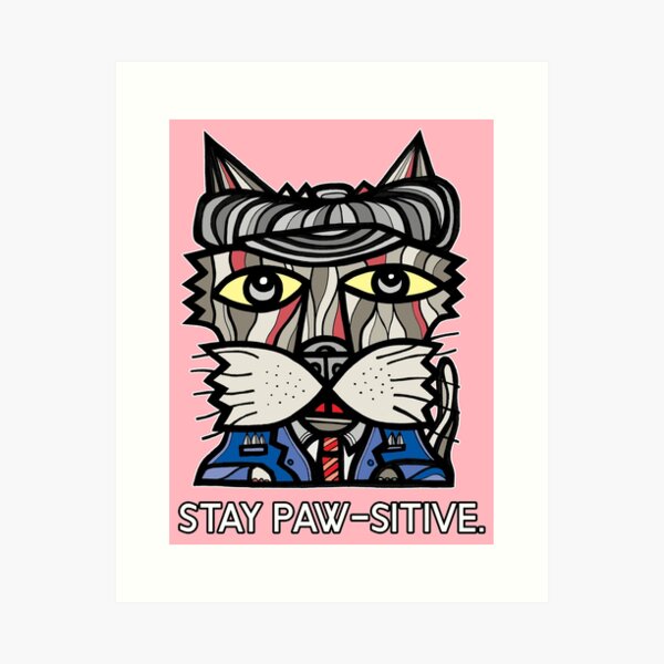 "Stay Paw-sitive" Art Print