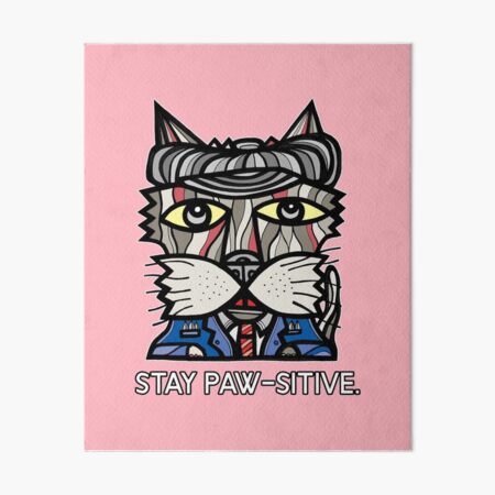 "Stay Paw-sitive" Art Board Print