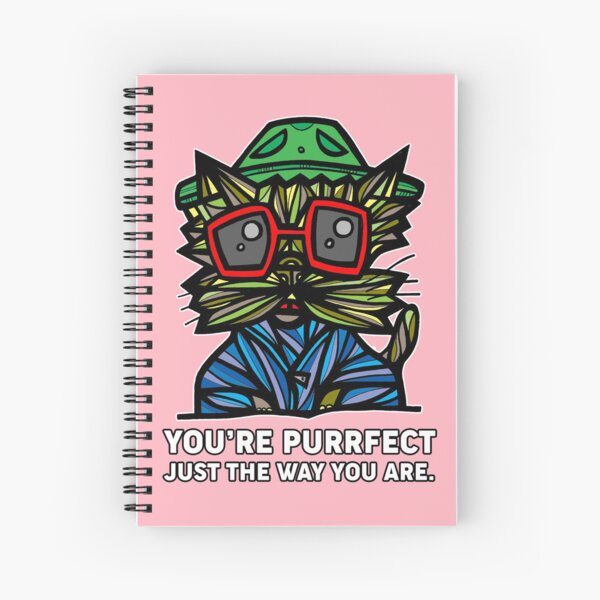 "You're Purrfect Just the Way You Are." Spiral Notebook