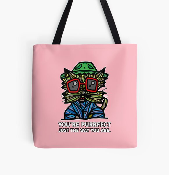 "You're Purrfect Just the Way You Are." All Over Print Tote Bag