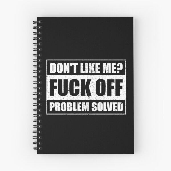 Item preview, Dont Like Me Fuck Off Problem Solved designed and sold by mhernaevily.