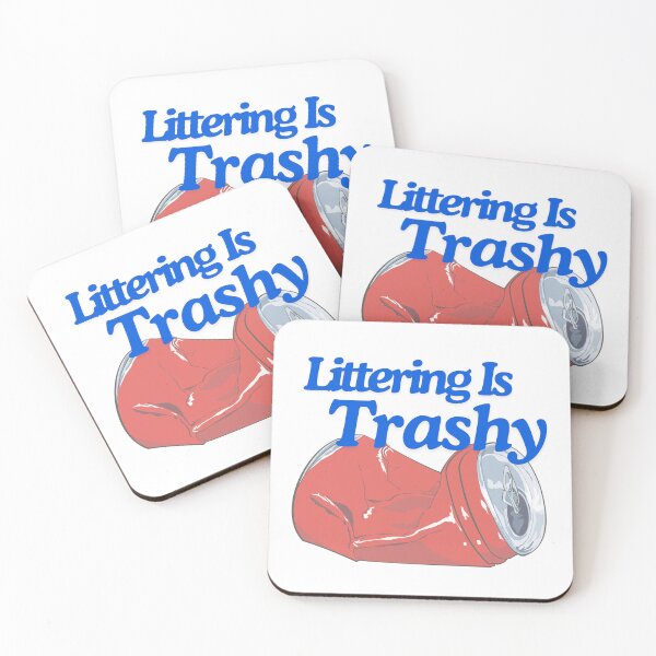 Item preview, Littering Is Trashy.   designed and sold by TheLastGarden.
