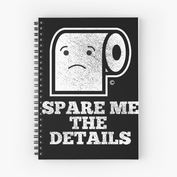 Item preview, Bathroom Humor Shirt Funny Spare Me The Details Tee Shirts designed and sold by Danny Cuevas.