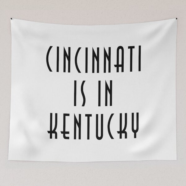 Item preview, CINCINNATI IS IN KENTUCKY. BLACK DESIGN designed and sold by Rejiboustarts.
