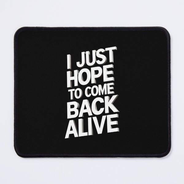Item preview, I just Hope To Come Back Alive designed and sold by Reichcorp.