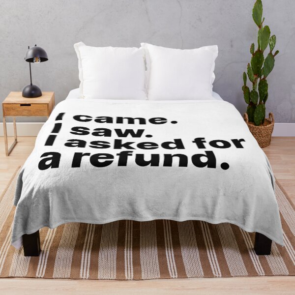 Item preview, I came. I saw. I asked for a refund designed and sold by ThingsOnTees.