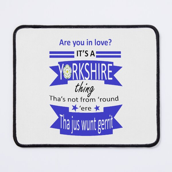 Item preview, Are You In Love Its A Yorkshire Thing Tyke Slang designed and sold by taiche.