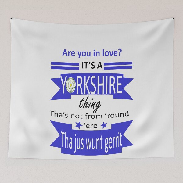 Item preview, Are You In Love Its A Yorkshire Thing Tyke Slang designed and sold by taiche.