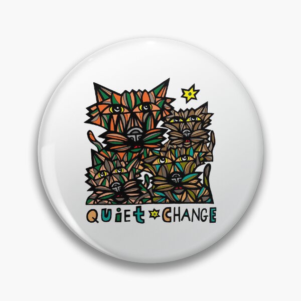 "Quiet Change" Pin