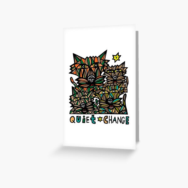 "Quiet Change" Greeting Card