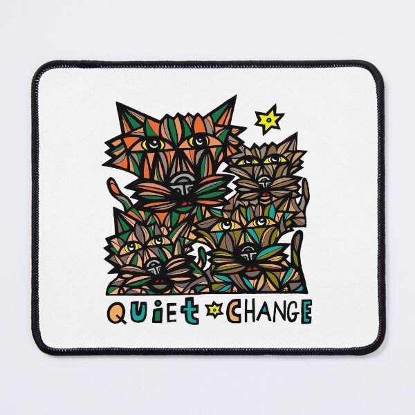 "Quiet Change" Mouse Pad