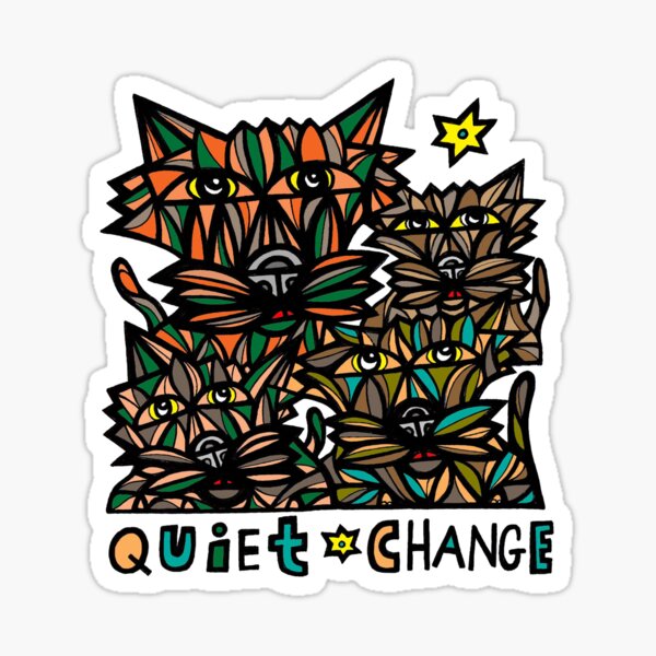 "Quiet Change" Sticker