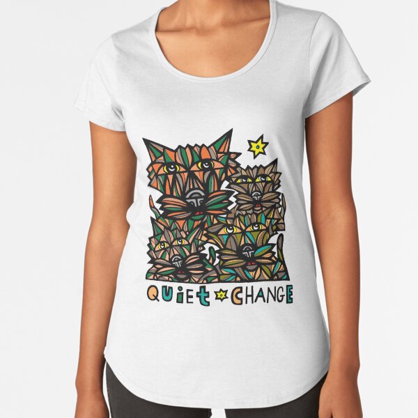 "Quiet Change" Premium Scoop T-Shirt