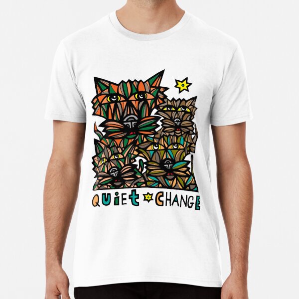 "Quiet Change" Premium T-Shirt