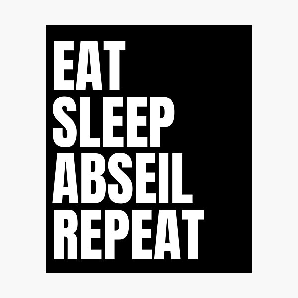 Item preview, Eat Sleep Abseil Repeat designed and sold by sydney-syder.