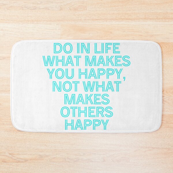Item preview, Do in life what makes you happy, not what makes others happy designed and sold by PrintYourStyle.