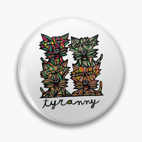 "Tyranny" Pin