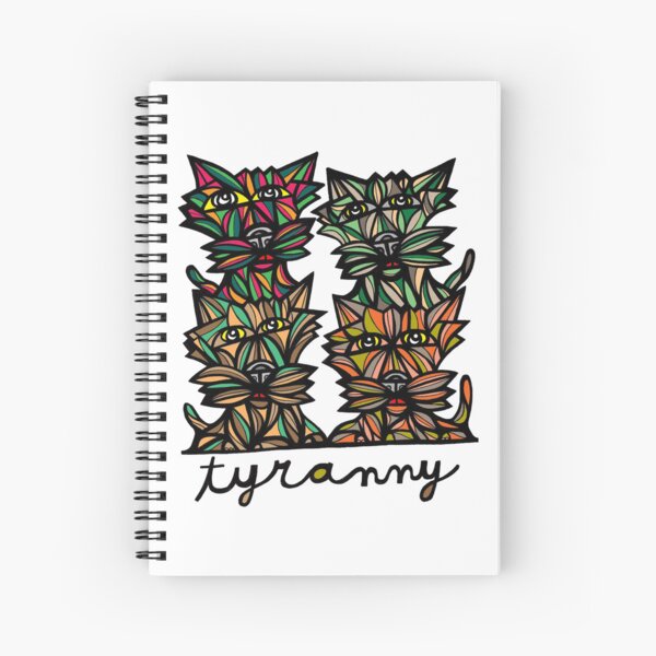 "Tyranny" Spiral Notebook