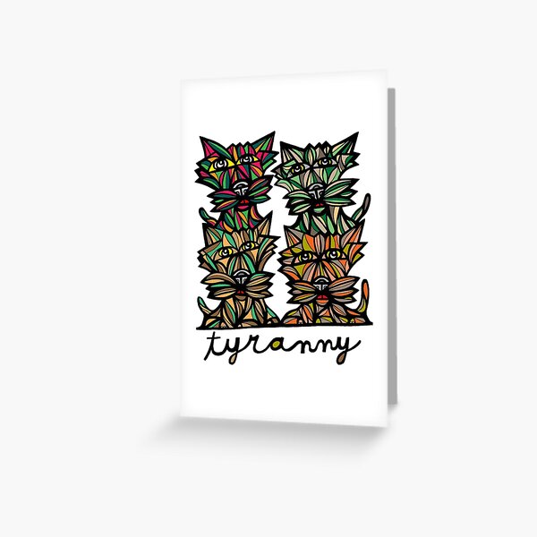 "Tyranny" Greeting Card