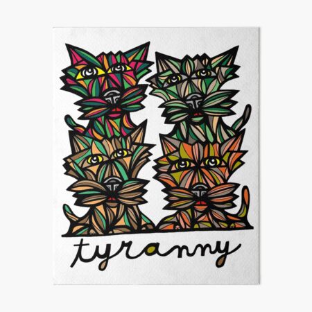 "Tyranny" Art Board Print