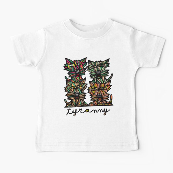 "Tyranny" Baby T-Shirt