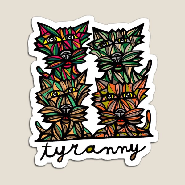 "Tyranny" Magnet