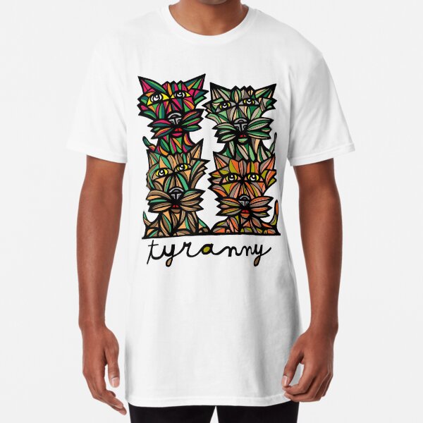 "Tyranny" Long T-Shirt