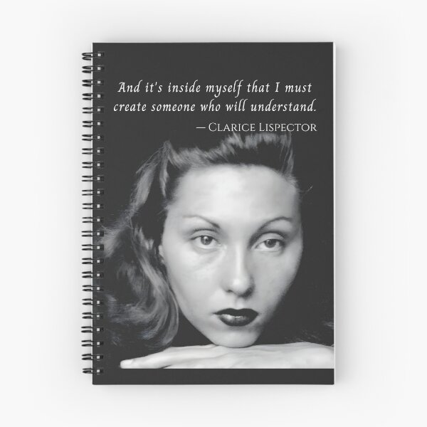 Item preview, Clarice Lispector quote: And it's inside myself that I must create someone who will understand. designed and sold by artbleed.