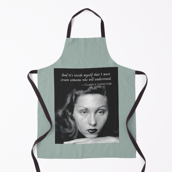 Item preview, Clarice Lispector quote: And it's inside myself that I must create someone who will understand. designed and sold by artbleed.