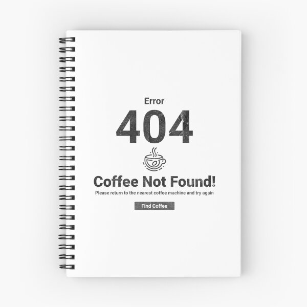 Item preview, 404 Coffee Not Found – Caffeine Crisis Mode: Return to the Nearest Coffee Machine! designed and sold by Marwan Atif.
