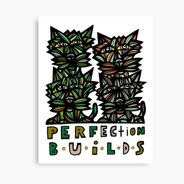 "Perfection Builds" Canvas Print