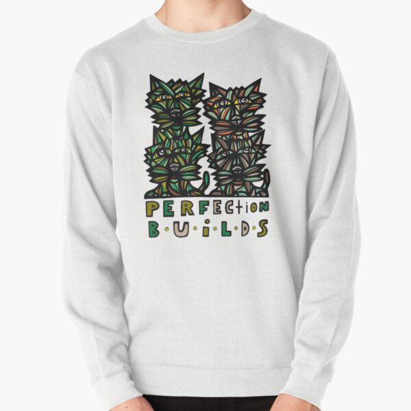 "Perfection Builds" Pullover Sweatshirt