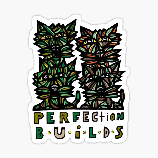 "Perfection Builds" Sticker