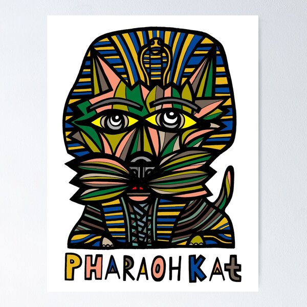 "Pharaoh Kat" Poster