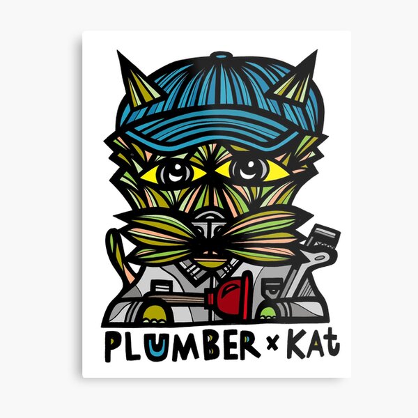 "Plumber Kat" Metal Print