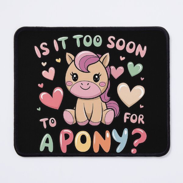 Item preview, Adorable Pony Design for Kids: Is It Too Soon for a Pony? designed and sold by love3617.